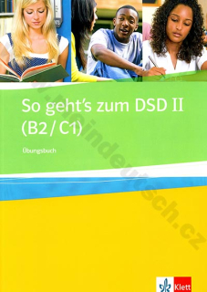So geht's zum DSD II - cvičebnice ke zkoušce Deutsches Sprachdiplom