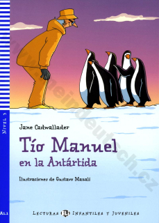 Tío Manuel en la Antártida - zjednodušená četba ve španělštině A1+ vč. CD