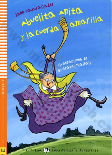 Abuelita Anita y la cuerda amarilla - velmi zjednodušená španělská četba A1- +CD