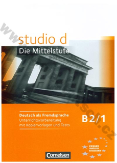 studio d: Die Mittelstufe B2/1 – metodická příručka a testy k učebnici