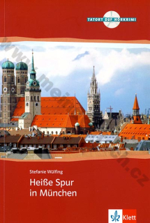 Heiße Spur in München - německá četba v originále vč. CD a úloh