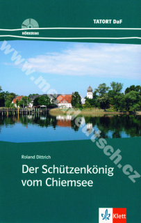 Der Schützenkönig vom Chiemsee - německá četba v originále vč. CD a úloh