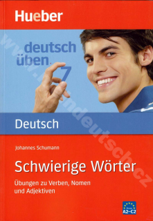 Schwierige Wörter A2-C2, řada Deutsch üben díl 7 - cvičebnice německé gramatiky
