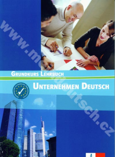 Unternehmen Deutsch Grundkurs - učebnice odborné němčiny A1/A2
