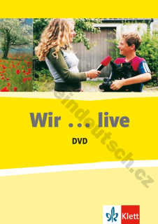WIR...live – DVD k 1. - 3. dílu učebnice Wir vč. kopírovatelných podkladů