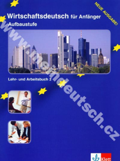 Wirtschaftsdeutsch für Anfänger-Aufbaustufe - učebnice němčiny a pracovní sešit