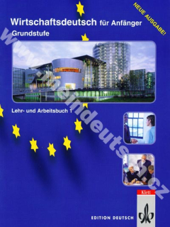 Wirtschaftsdeutsch für Anfänger-Grundstufe  - učebnice němčiny a pracovní sešit