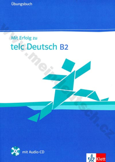 Mit Erfolg zu telc Deutsch B2 - cvičebnice vč. audio-CD k německému certifikátu