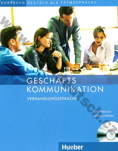 Geschäftskommunikation - Verhandlungssprache - cvičebnice obchodní komunikace