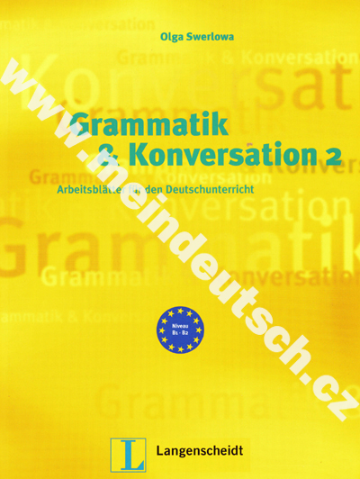 Grammatik und Konversation 2 - německé prac. listy 