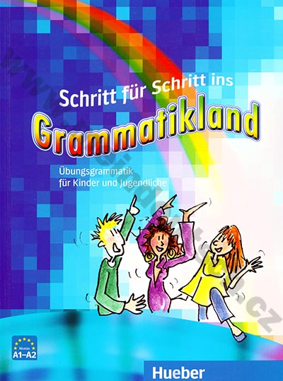 Schritt für Schritt ins Grammatikland - cvičebnice německé gramatiky 