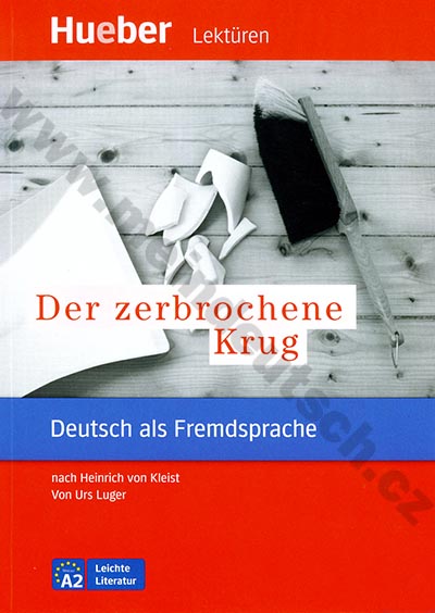 Der zerbrochene Krug - německá četba v originále (úroveň A2) 