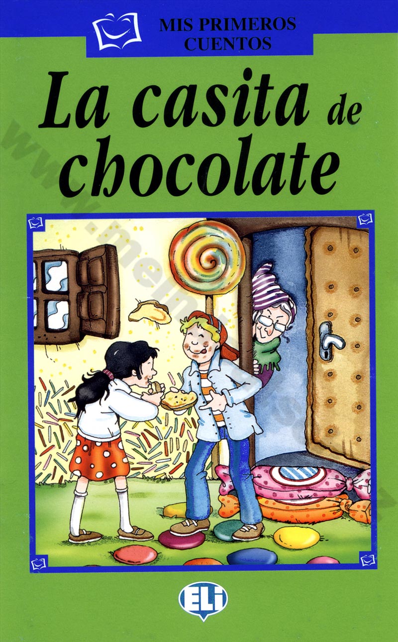 La casita de chocolate - španělská jednoduchá četba A1 pro děti 