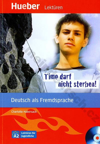 Timo darf nicht sterben! - německá četba v originále s CD (úroveň A2) 