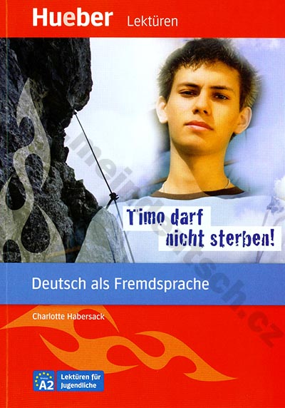Timo darf nicht sterben! - německá četba v originále (úroveň A2) 
