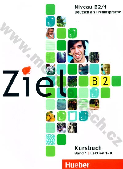 Ziel B2/1 – 1. půldíl učebnice němčiny B2 (lekce 1-8)