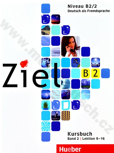 Ziel B2/2 – 2. půldíl učebnice němčiny B2 (lekce 9-16)