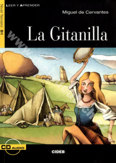 La Gitanilla - zjednodušená četba B1 ve španělštině (edice CIDEB) vč. CD