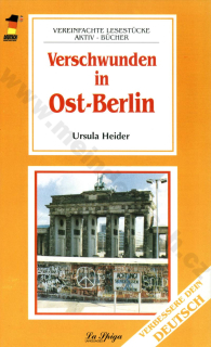 Verschwunden in Ost-Berlin - zjednodušená četba v němčině A2 - B1
