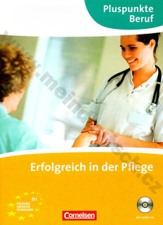 Erfolgreich in der Pflege – cvičebnice němčiny ve zdravotnictví vč. audio-CD